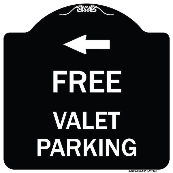 Signmission Free Valet Parking with Left Arrow Heavy-Gauge Aluminum Architectural Sign, 18" x 18", BW-1818-23943 A-DES-BW-1818-23943 - main